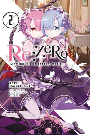 [ゼロから始める異世界生活 / Re:Zero Light Novels 02] • Re ·Zero -Starting Life in Another World- - Volume 02